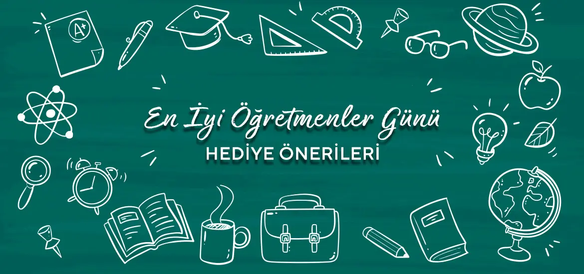 Öğretmenler Günü, hediye fikirleri, öğretmenlere ne alınır